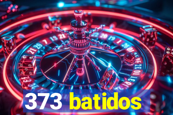 373 batidos